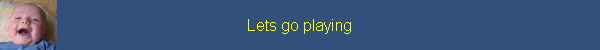 Lets go playing