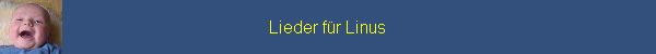 Lieder f�r Linus